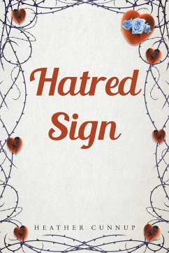 Hatred Sign - Cunnup, Heather