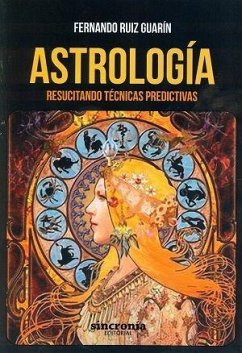 Astrología : resucitando técnicas predictivas - Ruiz Guarin, Fernando