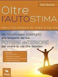 Oltre l’autostima (eBook, ePUB) - Scorza, Susi