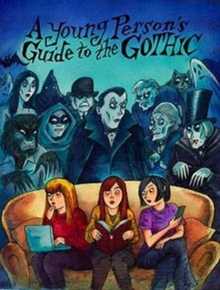 A Young Person's Guide to the Gothic - Bayne, Richard