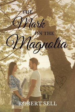 The Mark on the Magnolia - Sell, Robert