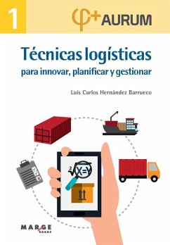 Técnicas logísticas para innovar, planificar y gestionar - Hernández Barrueco, Luis Carlos