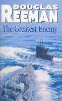 The Greatest Enemy - Reeman, Douglas