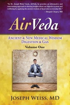 AirVeda: Ancient & New Medical Wisdom, Digestion & Gas, Volume One - Weiss, Joseph