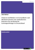 Chancen und Risiken von Gesundheits- und Medizintourismus mit ausländischen Patienten für medizinische Leistungserbringer in Deutschland