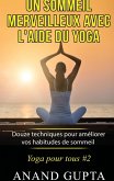 Un sommeil merveilleux avec l'aide du yoga (eBook, ePUB) Un sommeil merveilleux avec l'aide du yoga (eBook, ePUB)