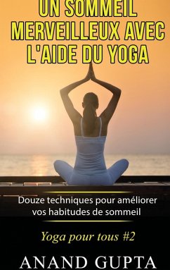 Un sommeil merveilleux avec l'aide du yoga (eBook, ePUB)