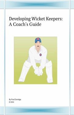 Developing Wicket Keepers (eBook, ePUB) - Davidge, Paul