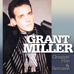 Greatest Hits & Remixes - Miller,Grant