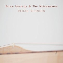 Rehab Reunion - Hornsby,Bruce & The Nois