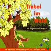 Trubel Im Wald - Nach Dem Gleichnamigen Theaterstück (MP3-Download)