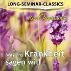 Long-Seminar-Classics - Was uns Krankheit sagen will (MP3-Download)