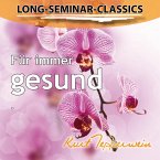 Long-Seminar-Classics - Für immer gesund (MP3-Download)