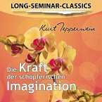 Long-Seminar-Classics - Die Kraft der schöpferischen Imagination (MP3-Download)