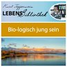 Lebens Bibliothek - Bio-Logisch jung... - Bild 1