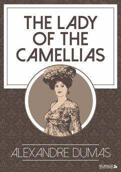 The Lady of the Camellias (eBook, ePUB) - Dumas, Alexandre