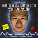 Tinnitus lindern mit Qigong - Eine Übungsanleitung mit Musik (MP3-Download)