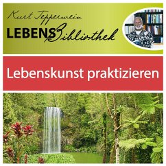 Lebens Bibliothek - Lebenskunst praktizieren (MP3-Download)
