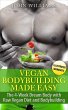 Vegan Bodybuilding Made Easy: The... - Bild 1