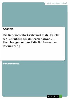 Cover Die Repräsentativitätsheuristik als Ursache für Fehlurteile bei der Personalwahl. Forschungsstand und Möglichkeiten der Reduzierung (eBook, ePUB)