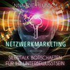 Netzwerkmarketing - Silentalk Botschaften für Ihr Unterbewusstsein (MP3-Download)