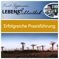 Lebens Bibliothek - Erfolgreiche Praxisführung (MP3-Download) Cover Lebens Bibliothek - Erfolgreiche Praxisführung (MP3-Download)