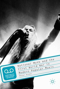 National Myth and the First World War in Modern Popular Music - Grant, Peter