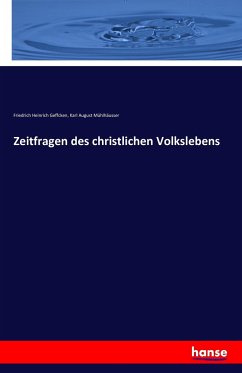 Zeitfragen des christlichen Volkslebens - Geffcken, Friedrich Heinrich;Mühlhäusser, Karl August