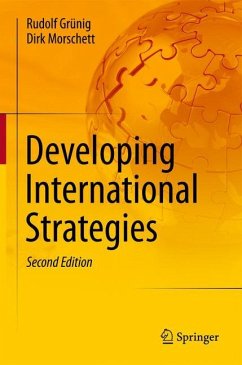 Developing International Strategies - Grünig, Rudolf;Morschett, Dirk