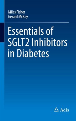 Essentials of SGLT2 Inhibitors in Diabetes - Fisher, Miles;McKay, Gerard
