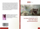 La mine d¿ilménite sur la trace des enjeux environnementaux