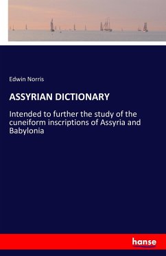 ASSYRIAN DICTIONARY - Norris, Edwin