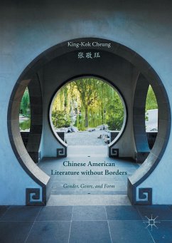 Chinese American Literature Without Borders: Gender, Genre, and Form - Cheung, King-Kok