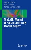 The SAGES Manual of Pediatric Minimally Invasive Surgery