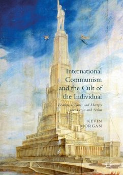 International Communism and the Cult of the Individual - Morgan, Kevin