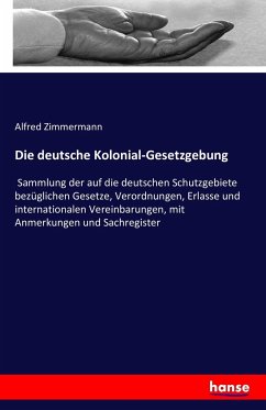 Die deutsche Kolonial-Gesetzgebung - Gerstmeyer;Köpner