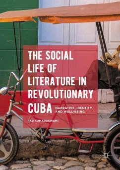The Social Life of Literature in Revolutionary Cuba - Kumaraswami, Par
