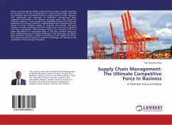 Supply Chain Management: The Ultimate Competitive Force In Business - Adoo, Yaw Asamoa