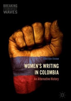 Women's Writing in Colombia - Elston, Cherilyn
