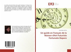 Un guide en français de la Maison d'Art Futuriste Fortunato Depero - Della Vecchia, Ilaria