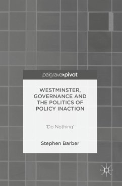 Westminster, Governance and the Politics of Policy Inaction - Barber, Stephen