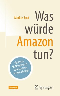 Was würde Amazon tun? - Fost, Markus;Hotz, Adrian