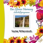 Das Lifeness Harmony Selbsthilfeprogramm: Starke Willenskraft (MP3-Download)