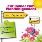 Selbsthilfe: Für immer zum Wohlfühlgewicht (Körperbalance und Seelenheil) (MP3-Download)