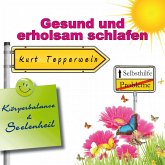 Selbsthilfe: Gesund und erholsam schlafen (Körperbalance und Seelenheil) (MP3-Download)