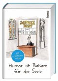 Humor ist Balsam für die Seele Humor ist Balsam für die Seele