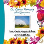 Das Lifeness Harmony Selbsthilfeprogramm: Ihre Ziele siegessicher verwirklichen (MP3-Download)