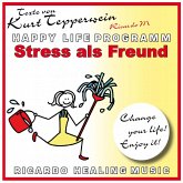 Stress als Freund - Happy Life Programm - Texte von Kurt Tepperwein (MP3-Download)