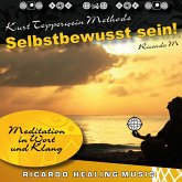 Kurt Tepperwein Methode: Selbstbewusst sein! (Meditation in Wort und Klang) (MP3-Download)
