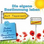 Selbsthilfe: Die eigene Bestimmung leben (Selbstfindung und Bewusstseinsentfaltung) (MP3-Download)